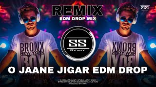 O JAANE JIGAR PARTY VIVE'S -REMIX | UNIQUE STYLE EDM DROP MIX | DJ SS REMIX