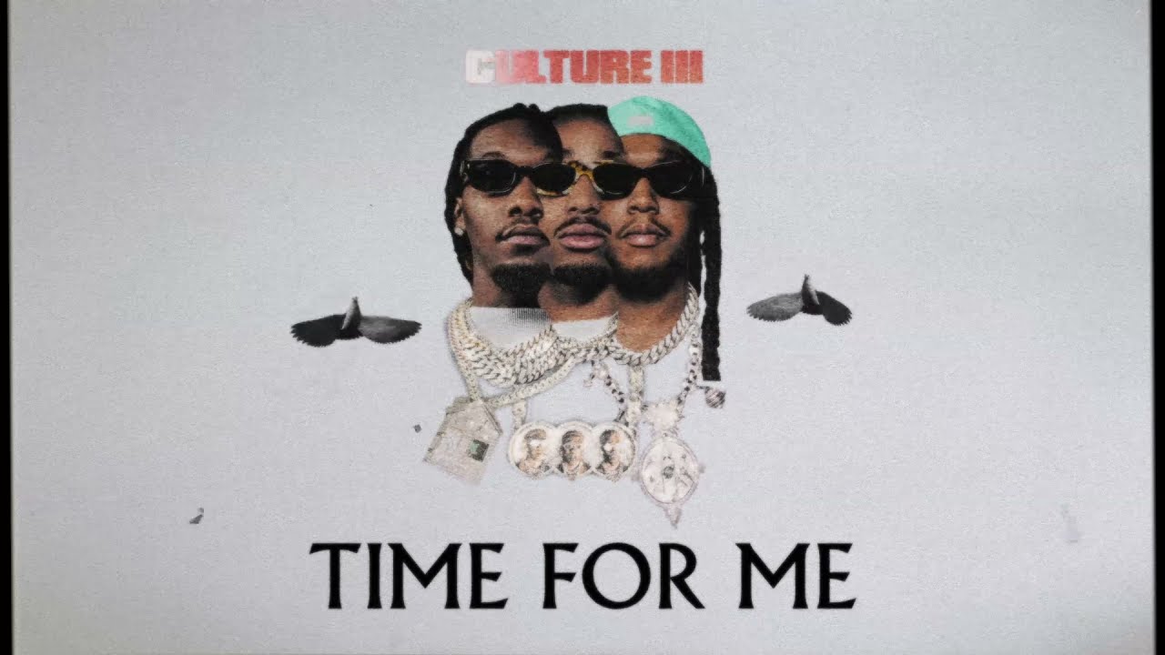 Migos – Time For Me (Official Audio)