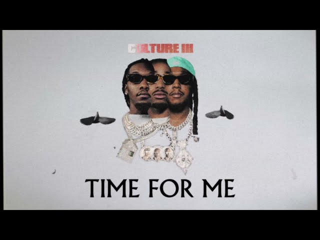 Migos - Time For Me