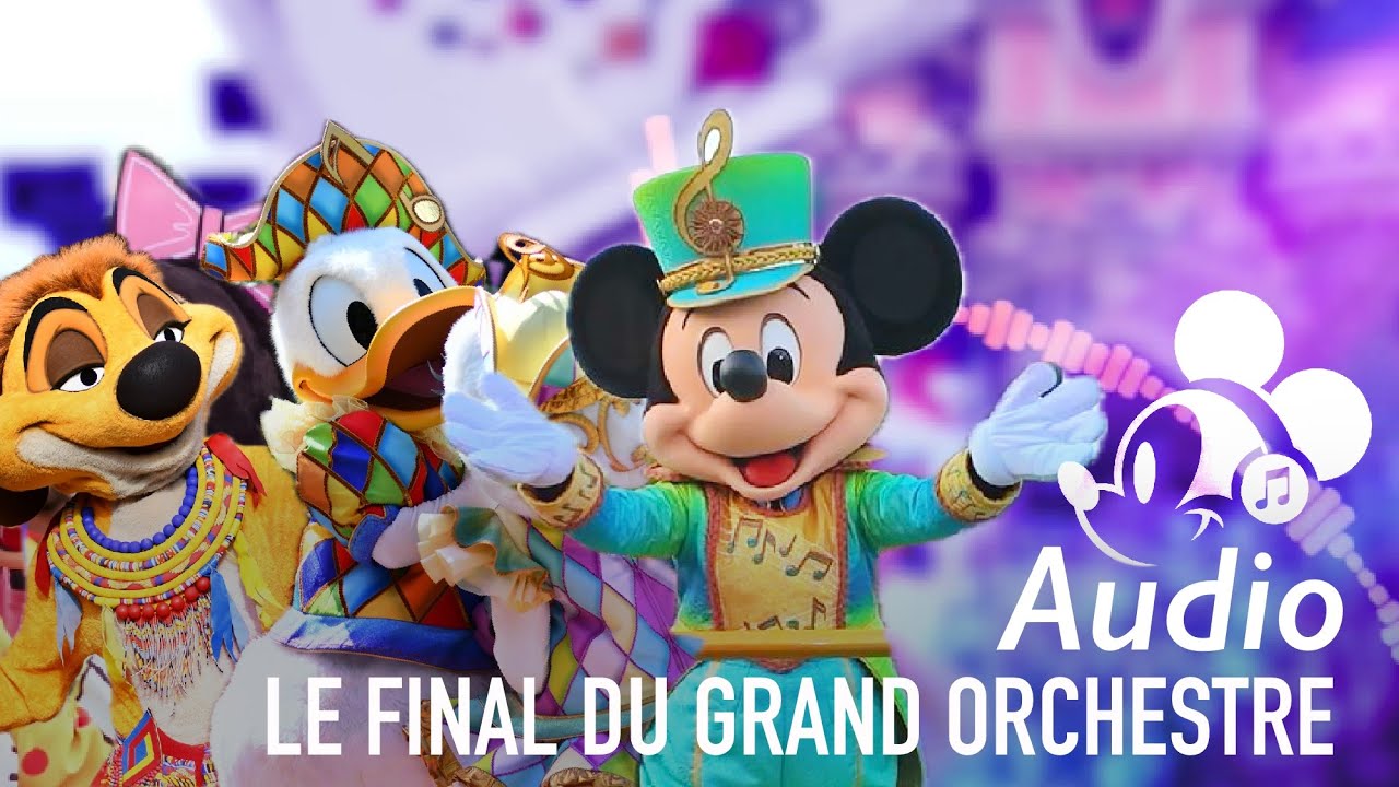 Audio : Le Final du Grand Orchestre | Viva la Music Festival | Soundtrack Live | Disneyland Paris