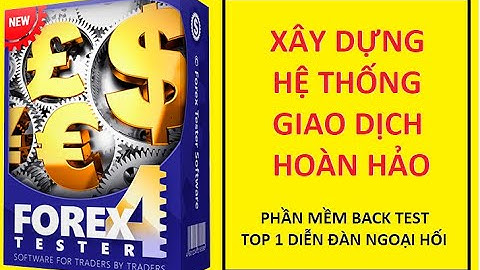 Hướng dẫn sử dụng Forex Tester 4