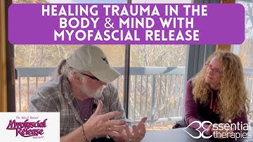 Healing Trauma in the Body & Mind with Myofascial Release