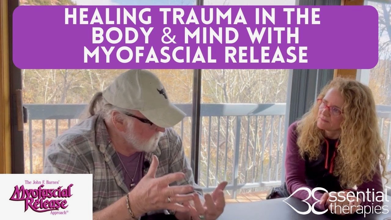 Healing Trauma in the Body & Mind with Myofascial Release - YouTube