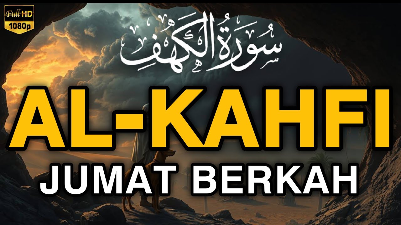 SURAH AL-KAHFI JUMAT BERKAH | Murottal Al-Quran yang sangat Merdu By Alaa Aqel