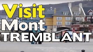 Visite touristique du village Mont Tremblant Quebec Canada