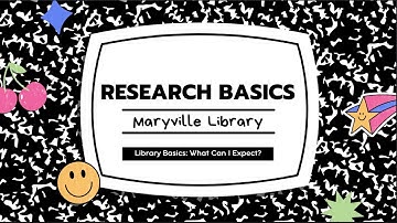 Research Basics 1: Intro to the Library