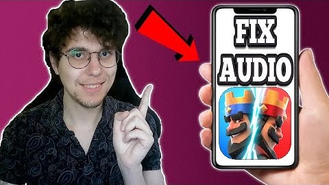 Hoe je het probleem met geen audio in Clash Royale kunt oplossen