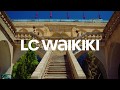 LC Waikiki - NOW OPEN