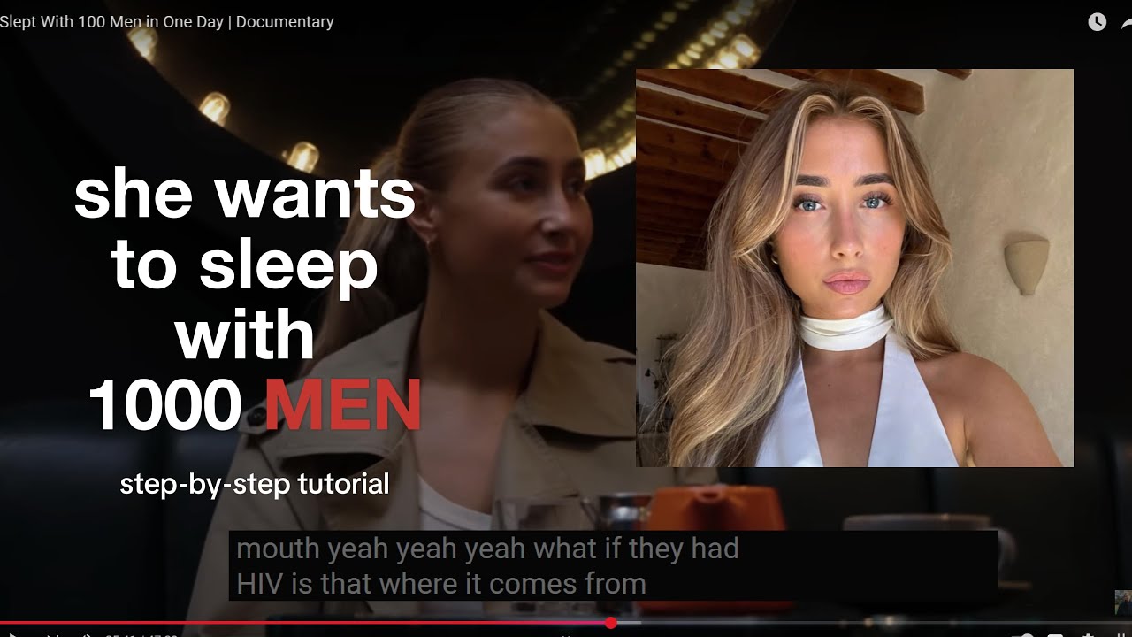 she slept with 100 men and she wants more - YouTube