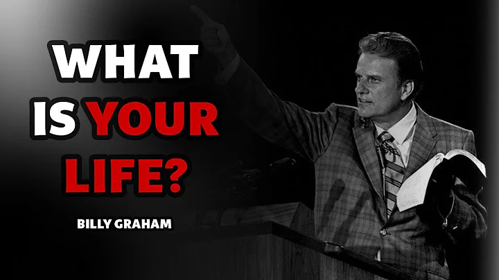 "What is Your Life?" | Live Every Day for God! - Billy Graham Motivational & Inspirational Video