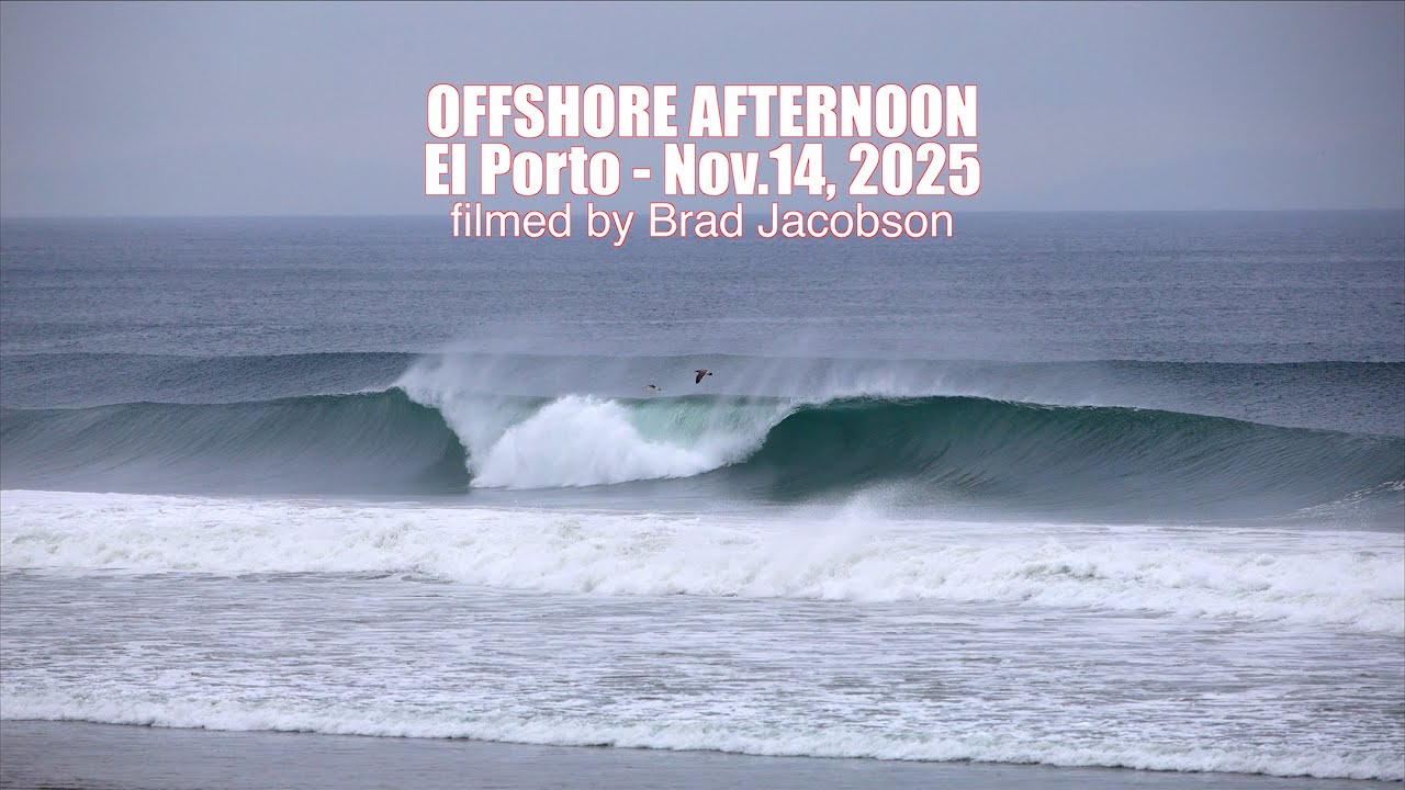 El Porto Offshore and Raw Surf Session