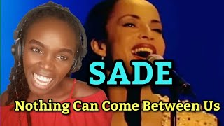 African Girl First Time Hearing Sade - Nothing Can Come Between Us | REACTION