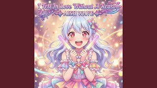 I Fell in Love Without a Reason