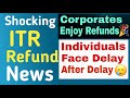 Latest ITR Refund Update: Only Corporates Are Getting Refunds, Individuals Still Pending⚠️ 
