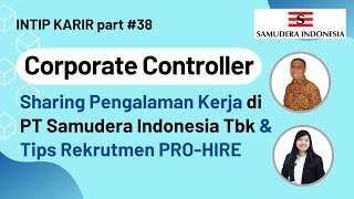 Pengalaman Kerja di SAMUDERA INDONESIA sebagai Controller Head | Tips Rekrutmen PRO-HIRE #IntipKarir