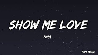 Mira - Show me Love (lyrics) By Rare Music