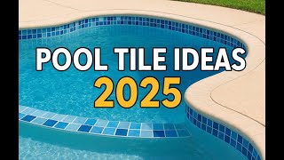 ✨ Stunning Pool Tile Layout Ideas | Swimming Pool Remodeling & Refinishing Inspiration 2025