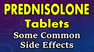 Prednisolone side effects |  Side effects of prednisolone tablets | Prednisolone tablet side effects