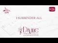 All To Jesus I Surrender Song Lyrics | N26 | With Joyful Lips Hymns | Divine Hymns