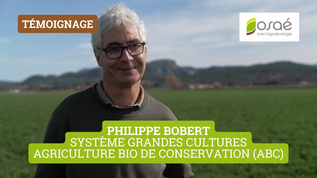 Philippe Robert : Système grandes cultures Agriculture Bio de Conservation (ABC)