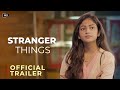 Stranger things trailer  mahesh bacham  manikanth vaishnavi  mb film factory  teluguwebseries