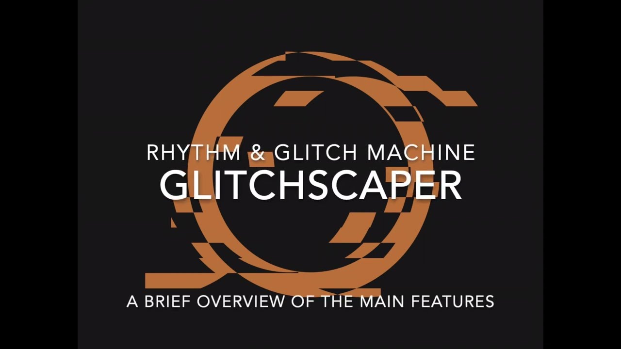 GlitchScaper (iOS/macOS) - Rhythm & Glitch machine at a glance