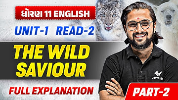 Std 11 English Unit 1 Read 2 The wild Saviour | Part 2 | Dhoran 11 English Gramear | Ketan Dada