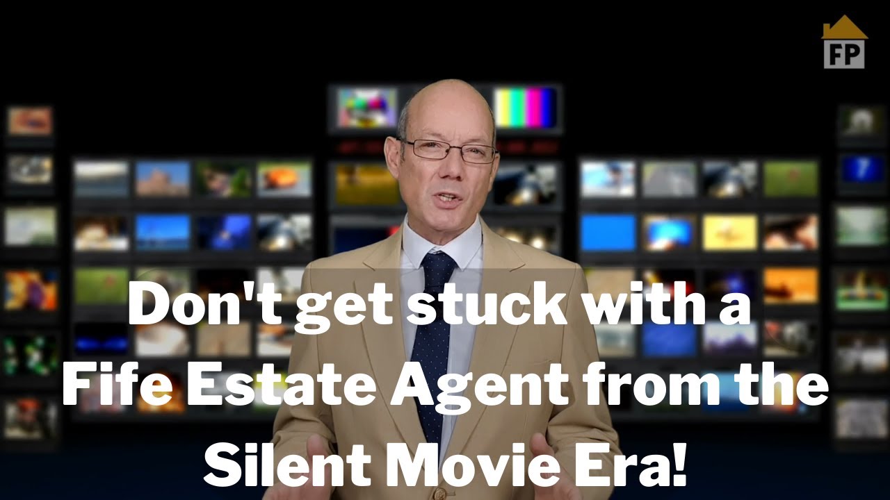 Don't get stuck with a Fife Estate Agent from the Silent Movie Era