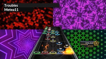 Metea11 - Troubles [Clone Hero] (th31 Reupload)