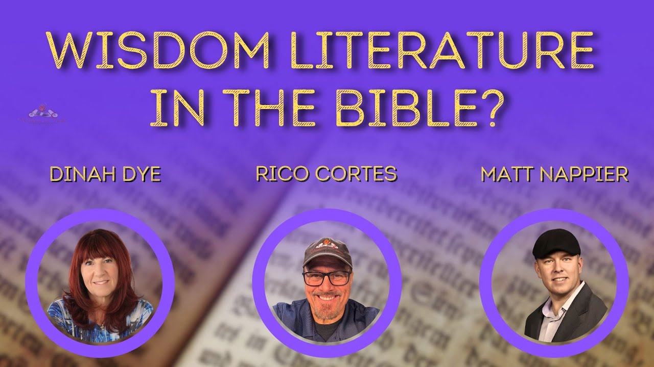 Explore the Depths of Wisdom Literature in The Bible - Join Rico, Dinah and Matt!