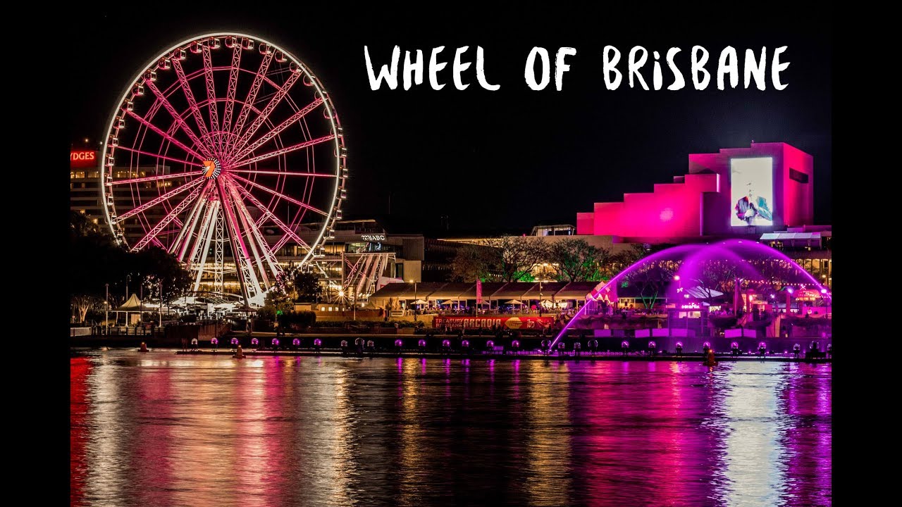 Wheel of Brisbane Southbank Parklands YouTube