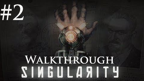 Singularity - PC Walkthrough - Part 2: Searching Devlin