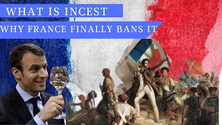 What is Incest Why france finally bans incest | What is legal status of incest in India