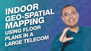 Famous Indoor Geo-spatial Mapping using Floor Plans in a Large Telecom Wealth