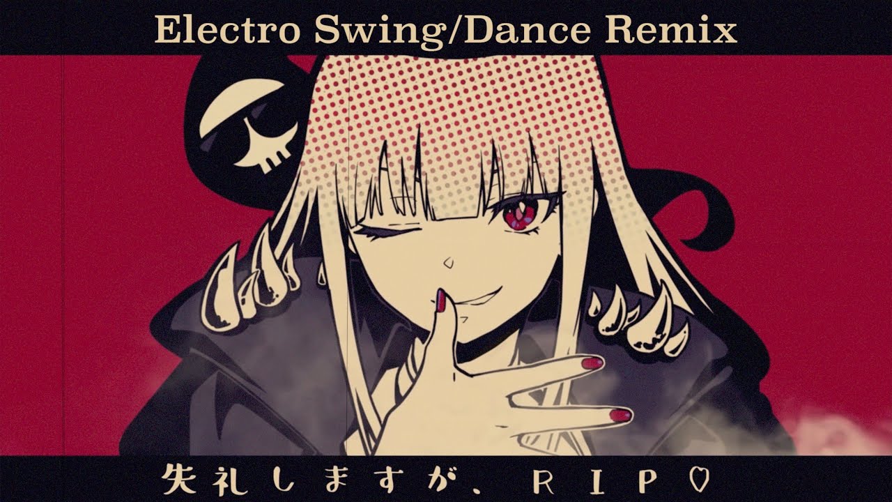[Electro Swing/Dance Remix] Excuse My Rudeness, But Could You Please RIP? - Calliope Mori
