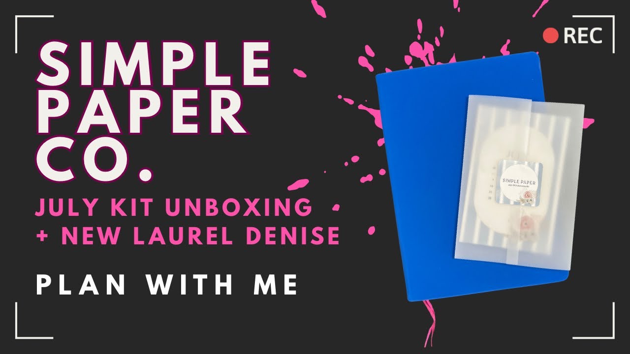 Simple Paper July Kit Unboxing + New Laurel Denise Softbound Plan with Me
