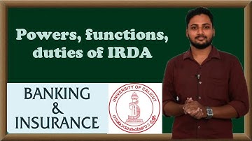Powers, functions, Duties of IRDA | Banking and Insurance | Calicut University | Bcom/BBA |Malayalam