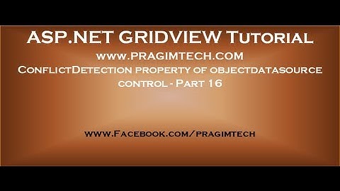 ConflictDetection property of objectdatasource control - Part 16