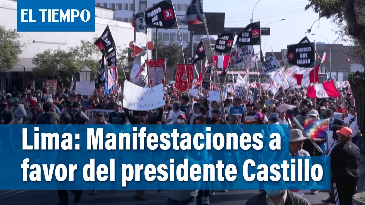 Marcha en Lima a favor del presidente Castillo | El Tiempo - YouTube