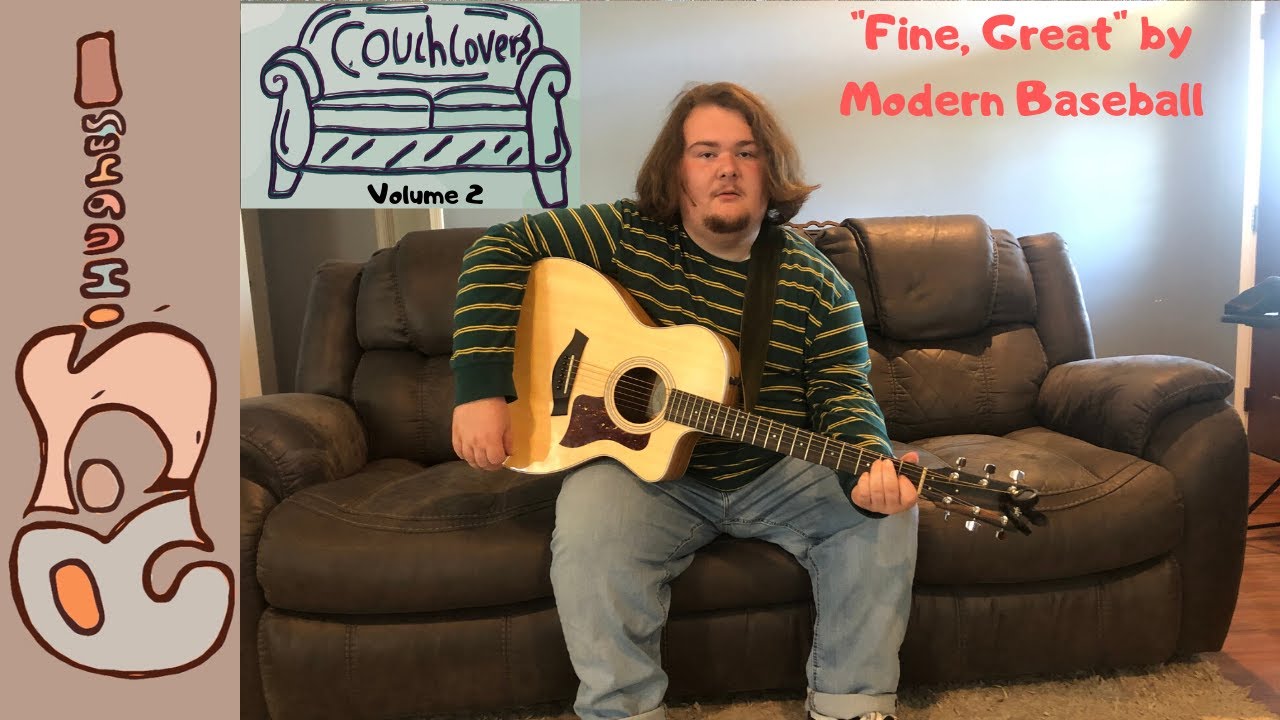 Couch Covers - “Fine Great” by Modern Baseball performed by R.J. Hughes
