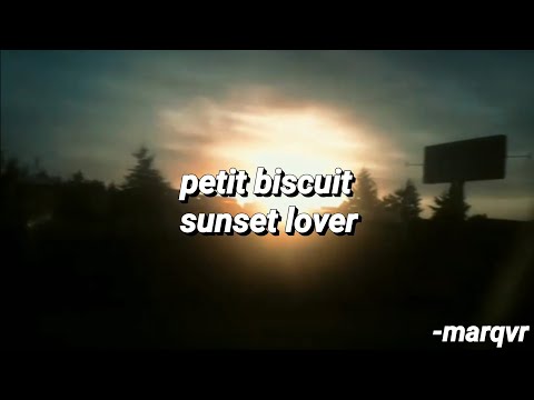 Petit Biscuit Sunset Lover Tradução Legendado 