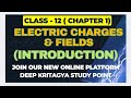 Class 12 Chapter 1 |Electric Charges and fields