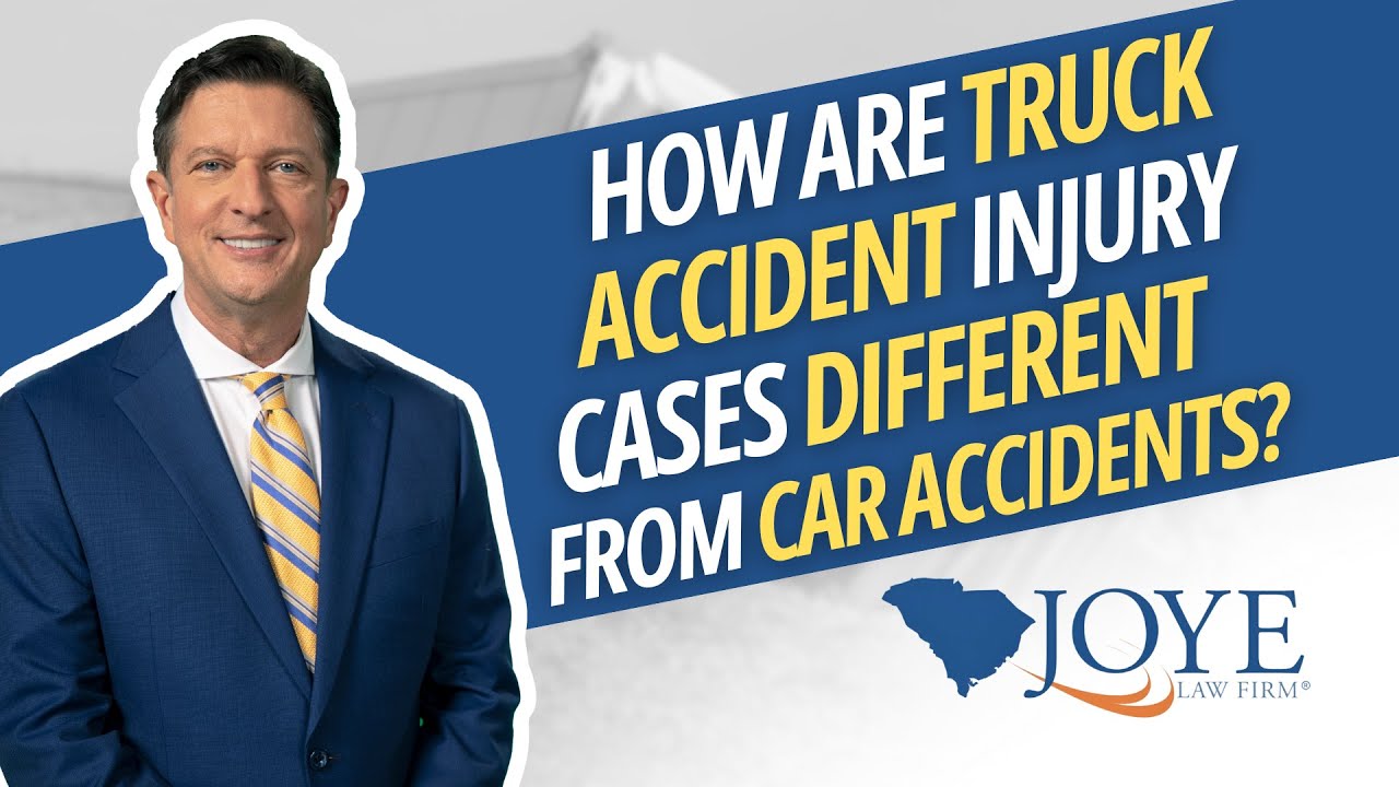 How Are Truck Accident Injury Cases Different From Car Accidents? | Joye Law Firm Injury Lawyers