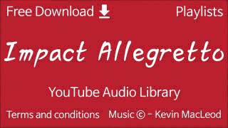 Impact Allegretto   YouTube Audio Library @freeyoutubeaudiolibrarycre6417