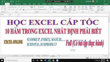 Học Excel cấp tốc: 10 hàm trong Excel nhất định bạn phải biết