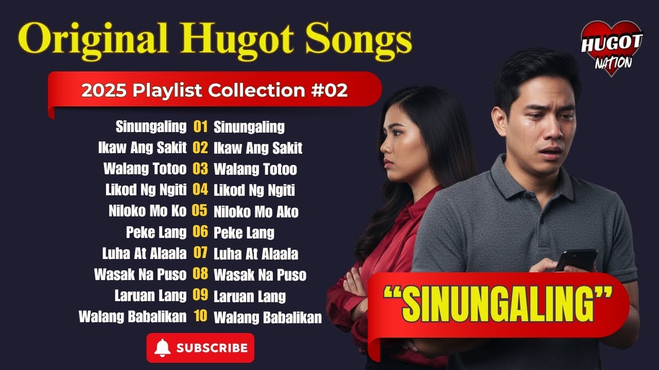 Hugot Single 【HUGOT SONGS # 02】- SINUNGALING 💔 Original OPM Hugot Playlist 2025 ...