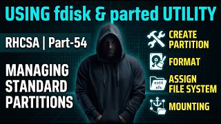 Managing Standard Partitions using fdisk & parted | Create, Format & Mount Partitions |RHCSA Part-54
