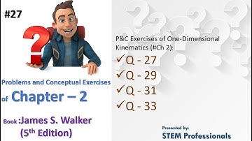 AP Physics 1 | Video solution of Ch 2 | P&C Exercises (Q27 - Q33) | James S. walker 5th Edition |