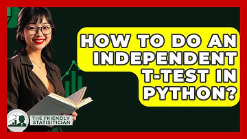 How To Do An Independent T-test In Python? - The Friendly Statistician