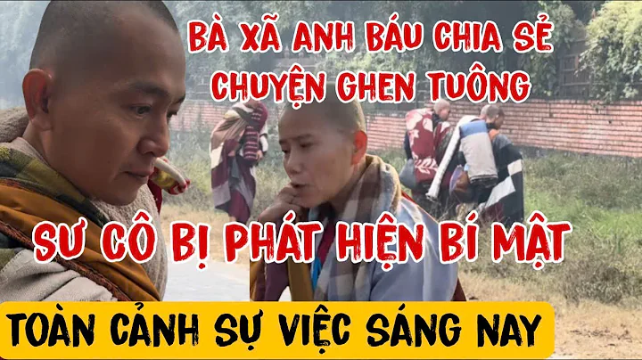 Trực Tiếp Đoàn Bộ Hành Ông Minh Tuệ 18/12 Sư Cô Nhuận Hải Bị Phát Hiện Bí Mật | Anh Báu Gặp Biến